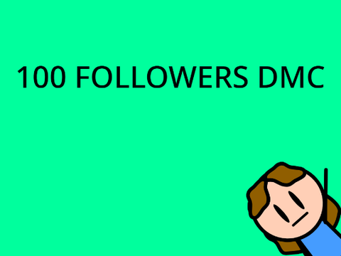 100 Followers DMC