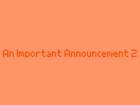 An Important Announcement 2