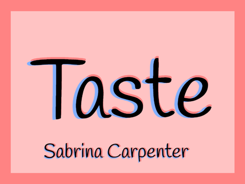 ~Taste~ [Animated Short]- Sabrina Carpenter