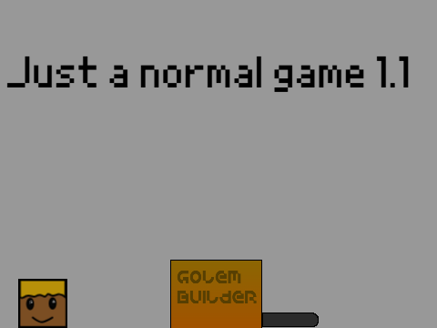 Just a normal game 1.1