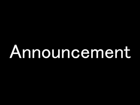 [IMPORTANT] announcement.