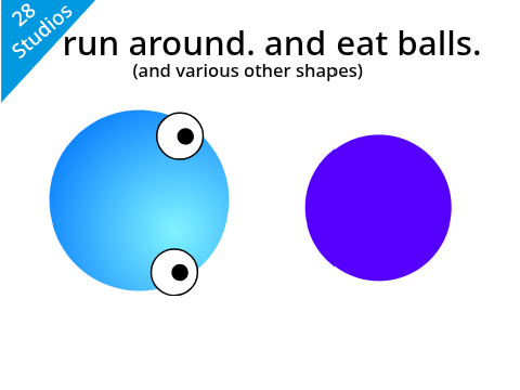 run around and eat balls (and various other shapes)