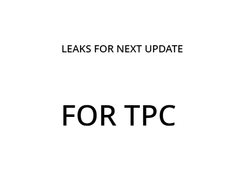 Teasers for the next update in tpc