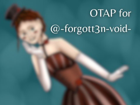 ≈ OTAP for @-forgott3n-void- ≈