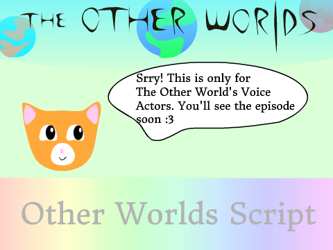 The Other Worlds - Script
