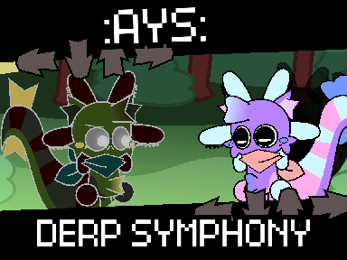 AYS - Derp Symphony (hi i'm back)