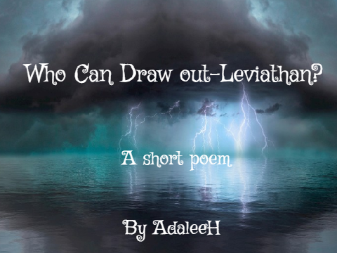A short poem- Who can draw out Leviathan? IBGC