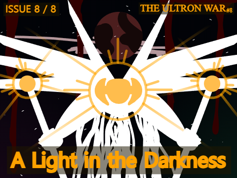 The Avengers #10: A Light in the Darkness (Ultron War #8)