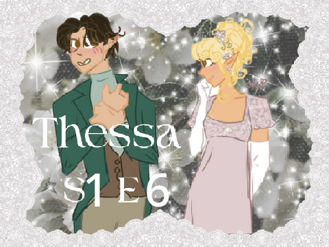 ~Thessa~ S1 E6