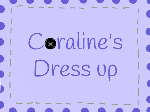 Coraline Dress up !!