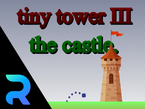 Tiny Tower III - The Castle (A Platformer)