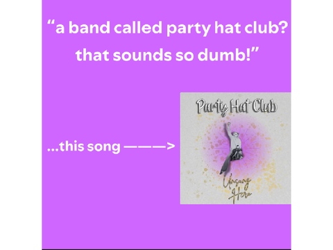 go stream party hat club on Spotify!