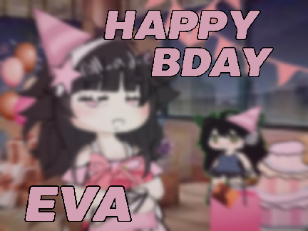 ₓ˚.୭ happy bday eva