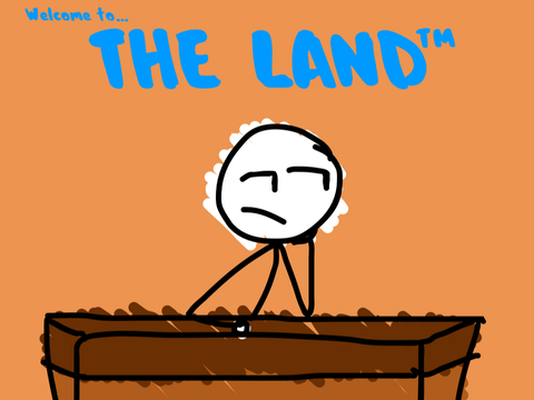 [NOT WM] Welcome to The Land™