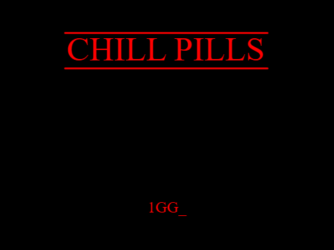 Chill Pills