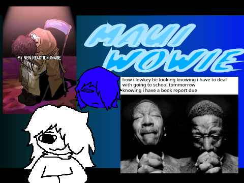 Maui wowie. memixers