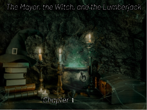 The Mayor, the Witch, and the Lumberjack - Chapter 1