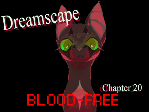 BLOOD-FREE /+/ Dreamscape /+/ Chapter 20
