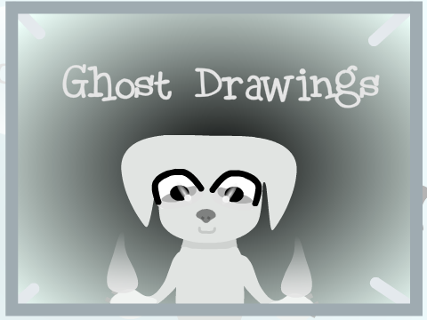 Ghost Drawings (unfinished)
