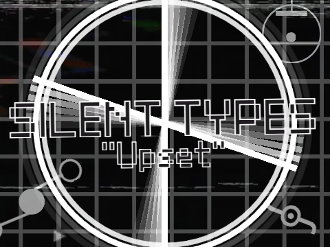 Silent Types - Upset (with pitch shifter)