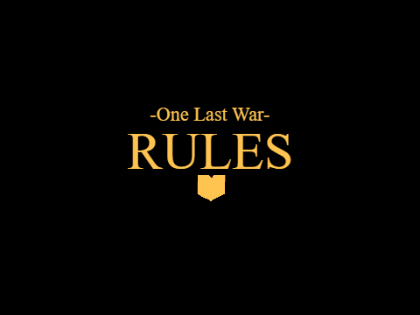 One Last War: Rules