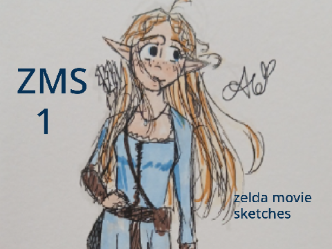 ZMS 1(ZELDA MOVIE SKETCHES)