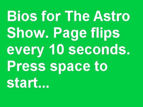 The Astro Show Bios