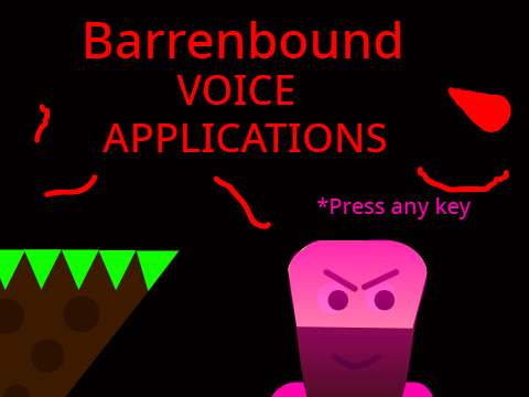 -Barrenbound- Voice Applications (OPEN)