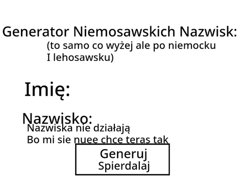 Generator Niemockich i Lehosawskich imion (bo nazwisk mi sie z telefonu nie chce robić)