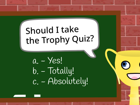 The Trophy Quiz!