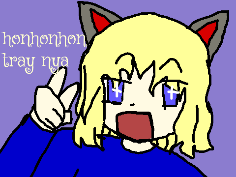 nya ichi ni san nya oregeto honhonHON tray nya!