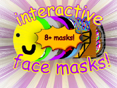 Interactive Face Masks