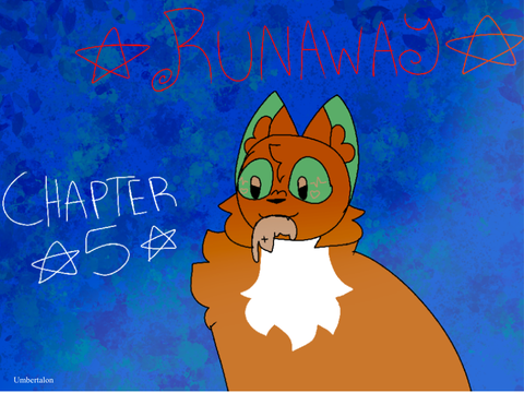 Runaway: Chapter 5 Tne!