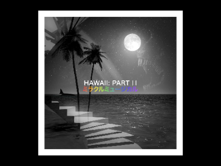 Hawaii: Part II (Full Album)