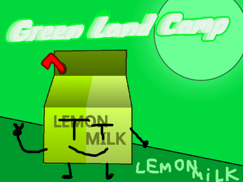 Green Land Camp Sign Ups [3/15] meet lemon milk