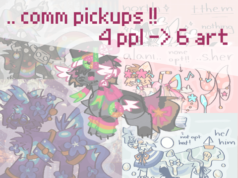 .. comm pickups !! 4 ppl & 6 artsies <33