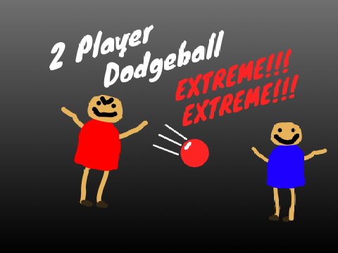 2 Player Dodgeball EXTREME EXTREME