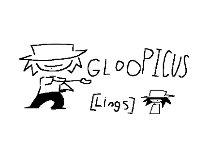 Gloopicuslings Thingies