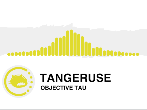 [Electro] tangeruse - Objective Tau