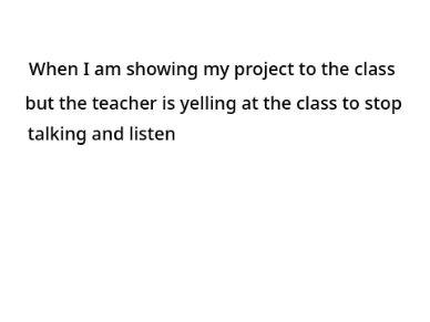 When I am showing my project