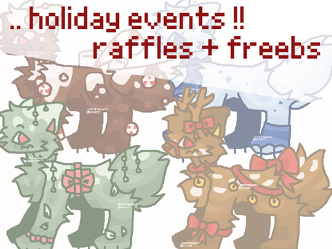 .. CLOSED holiday events !! raffles + freebies <33