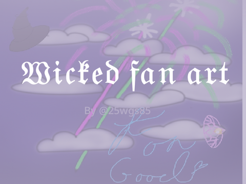Wicked Fan Art | @25wgs85