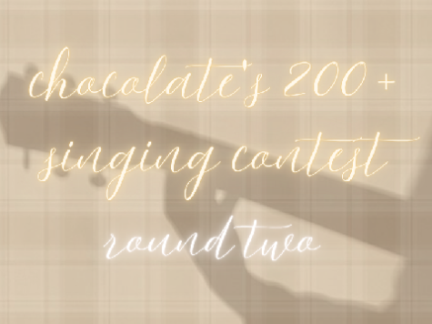 [closed!] 200+ Follower Singing Contest [ROUND TWO]