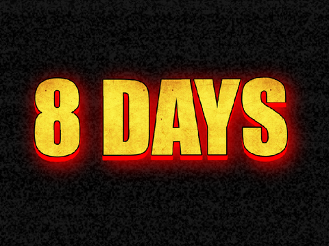 8 DAYS