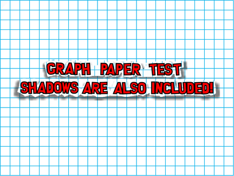 graph paper test (+ shadows)