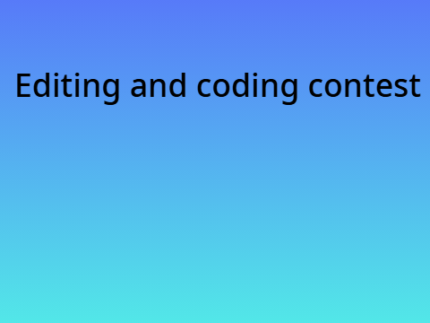 Editing and Coding contest