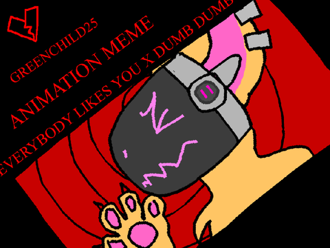 EVERYBODY LIKES YOU X EVERYONE IS DUMB ANIMATION MEME