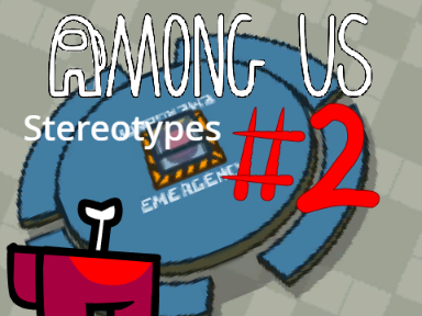 Among us Stereotypes #2