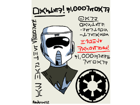 I’m wanted by the Galactic Empire
