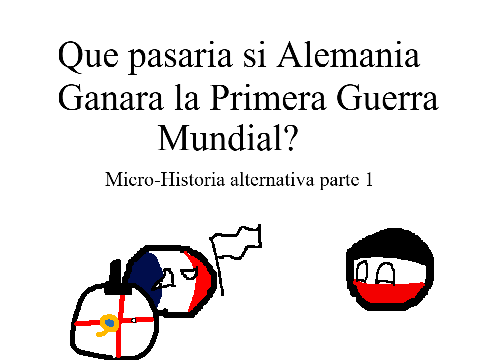 Que pasaria si Alemania ganara la WW1?